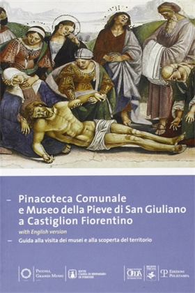 9788859611196-Pinacoteca comunale e museo della Pieve di San Giuliano di Castiglion Fiorentino